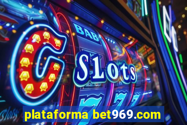 plataforma bet969.com